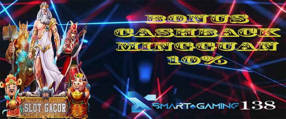 Bonus Cashback Mingguan 10% - SMARTGAMING138