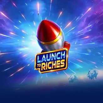 Launch to Riches - SMARTGAMING138