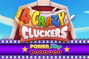 4 Crazy Cluckers PowerPlay Jackpot - SMARTGAMING138