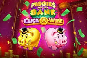 Piggies and the Bank: Click-A-Win - SMARTGAMING138
